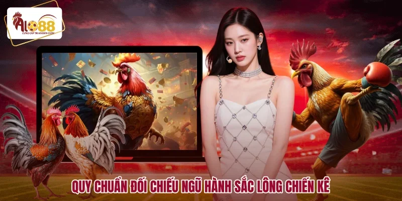 Quy chuẩn đối chiếu ngũ hành sắc lông chiến kê